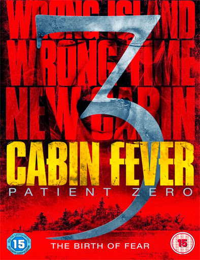 Cabin Fever 3 2014 Patient Zero